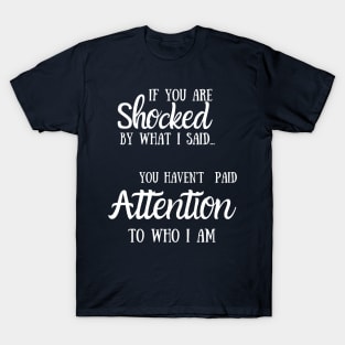 If You Are Shocked T-Shirt